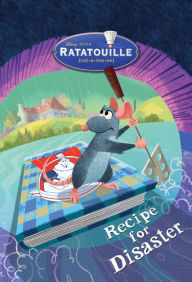 Recipe for Disaster (Ratatouille Series) RH Disney Author